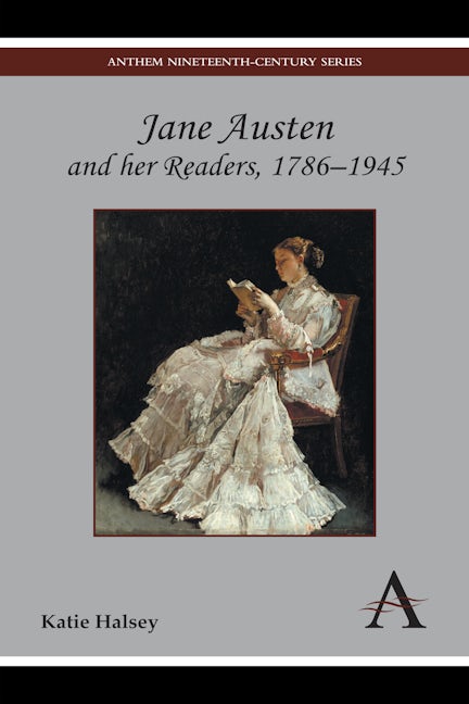 Book cover image for Jane Austen and her Readers, 1786–1945 ISBN: 9781783080502